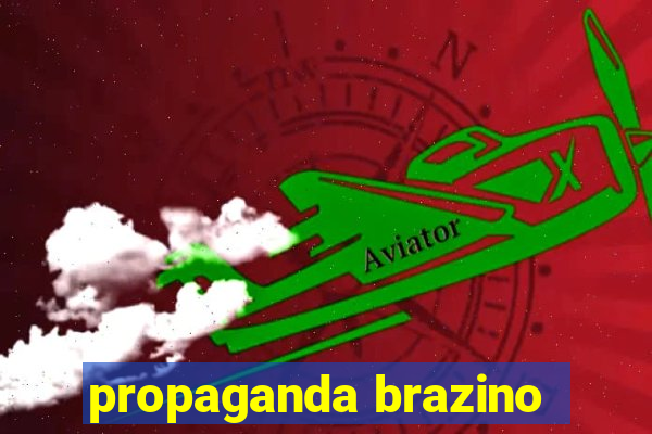 propaganda brazino